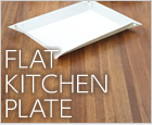 FLAT KITCHEN PLATE へ